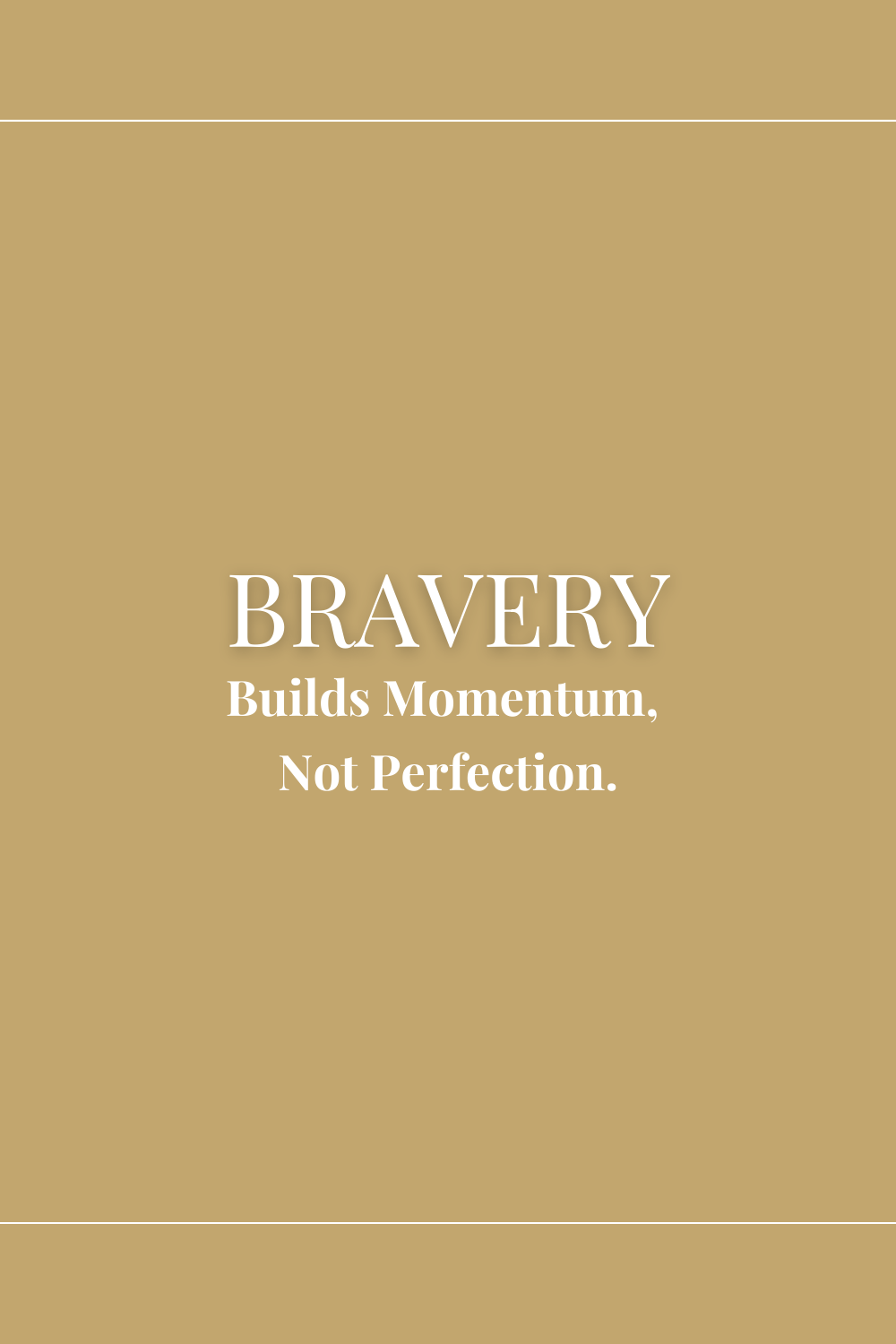 Neutral-toned minimalist Pinterest graphic with bold serif text: “Bravery Builds Momentum, Not Perfection.” Soft, empowering visual for mindset-driven entrepreneurs
